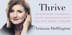 Thrive by Arianna Huffington - Best Books For Female Entrepreneurs