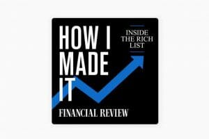How I Made It (AFR) - Best Business Podcasts in Australia