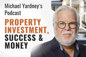 The Michael Yardney Podcast - Best Business Podcasts in Australia
